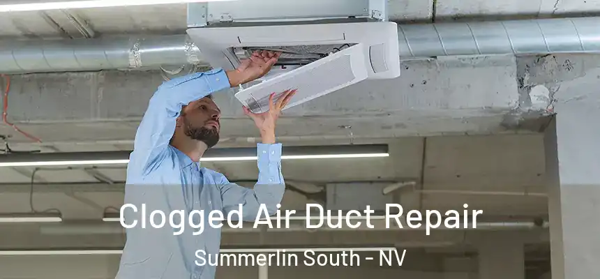  Clogged Air Duct Repair Summerlin South - NV