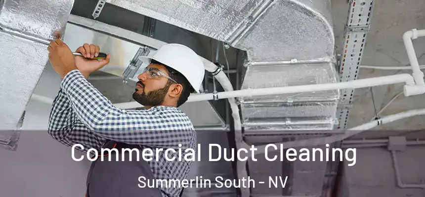  Commercial Duct Cleaning Summerlin South - NV