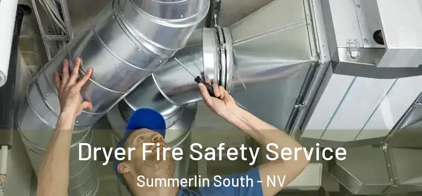  Dryer Fire Safety Service Summerlin South - NV