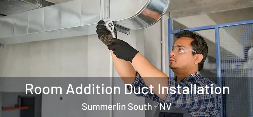 Room Addition Duct Installation Summerlin South - NV