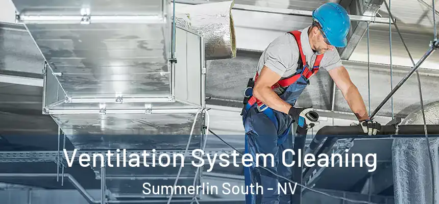  Ventilation System Cleaning Summerlin South - NV