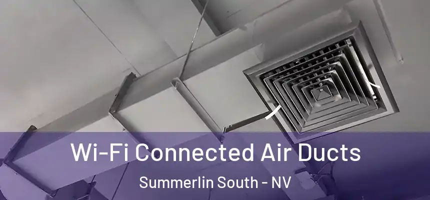  Wi-Fi Connected Air Ducts Summerlin South - NV
